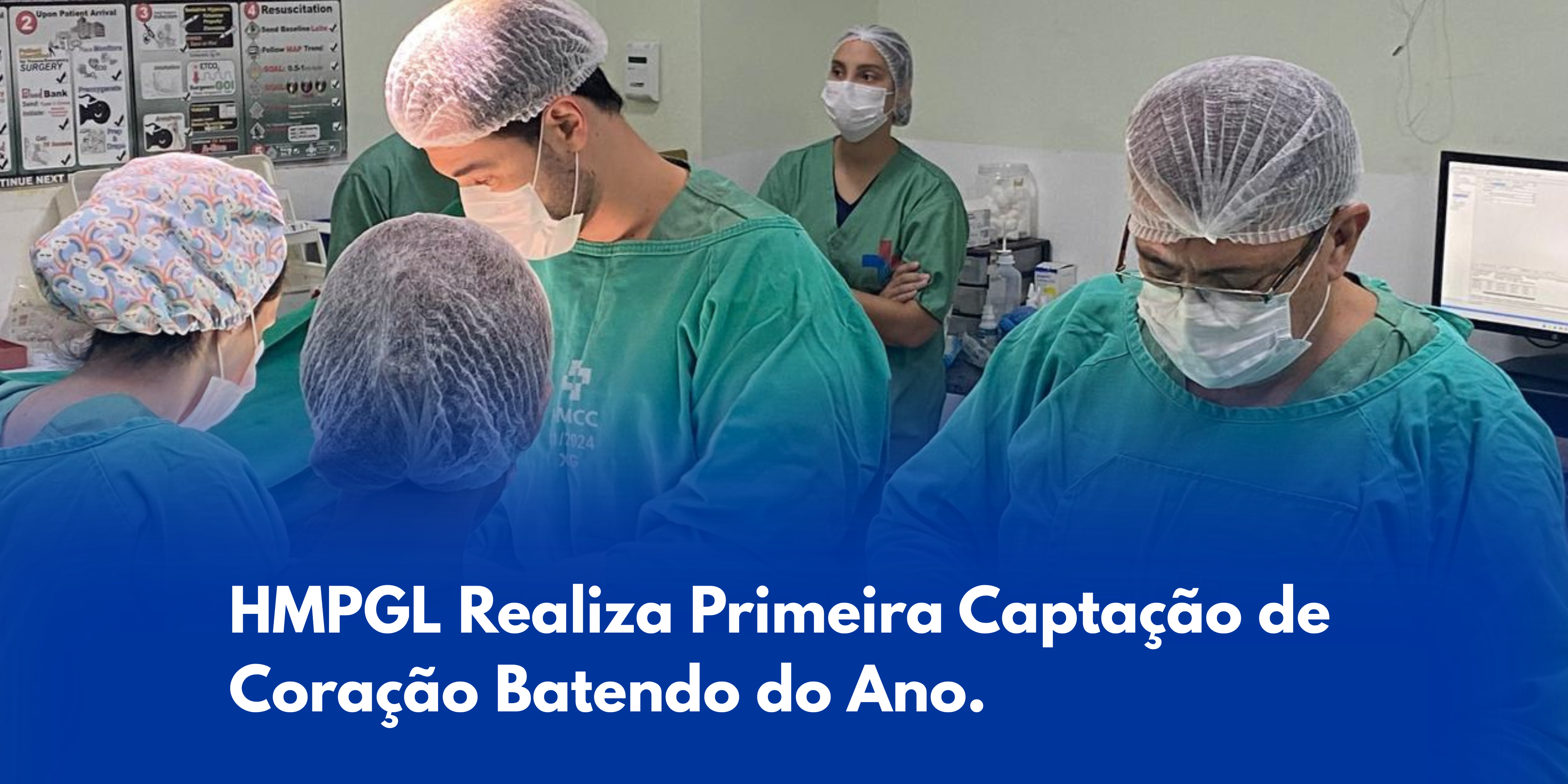 HMPGL Realiza Primeira Captação de Coração Batendo do Ano.